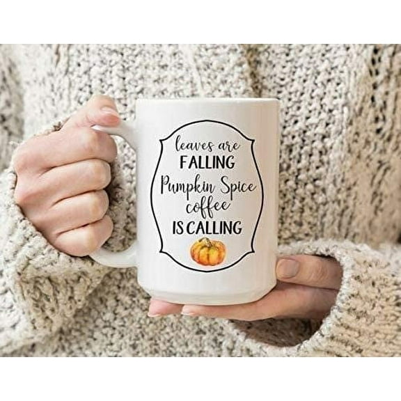 Fall Mug Leaves Are Falling Pumpkin Spice Coffee Is Calling Coffee Mug 11OZ Coffee Mug