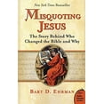 thumbnail image 1 of Pre-Owned Misquoting Jesus: The Story Behind Who Changed the Bible and Why (Plus) Paperback, 1 of 1