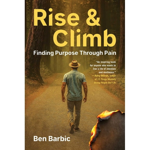 Rise and Climb: Finding Purpose Through Pain, (Hardcover)