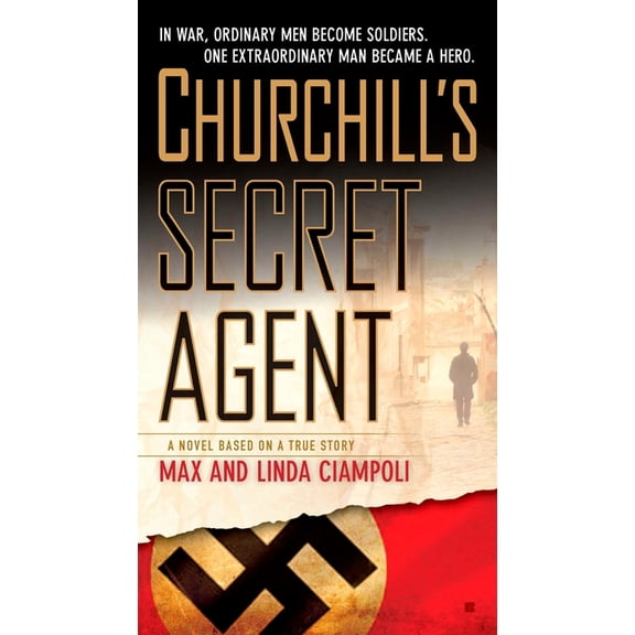 Churchill's Secret Agent: A Novel Based on a True Story, (Paperback)