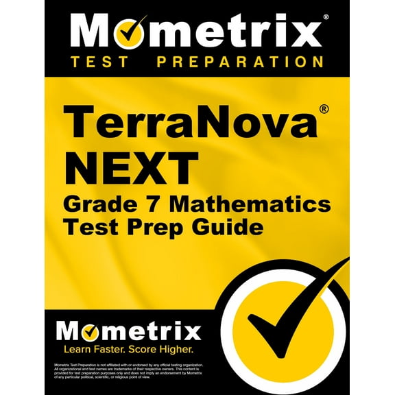 TerraNova NEXT Grade 7 Mathematics Test Prep Guide