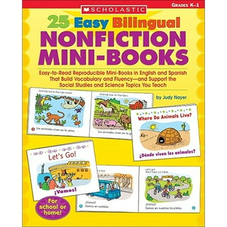 25 Easy Bilingual Nonfiction Mini-Books: Easy-To-Read Reproducible Mini-Books in English and Spanish (Pre-Owned Paperback 9780439705448) by Judy Nayer