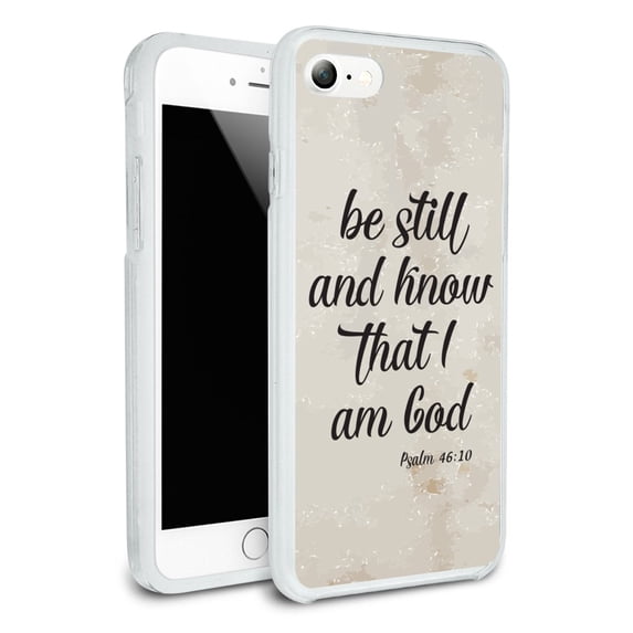 Be Still and Know that I am God Psalm Inspirational Christian Protective Slim Fit Hybrid Rubber Bumper Case for Apple iPhone 7