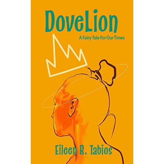 Pre-Owned Dovelion: A Fairy Tale for Our Times (Paperback) 1939901197 9781939901194