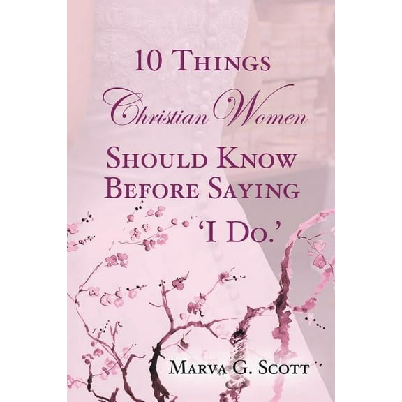 10 Things Christian Women Should Know Before Saying 'I Do' (Paperback)
