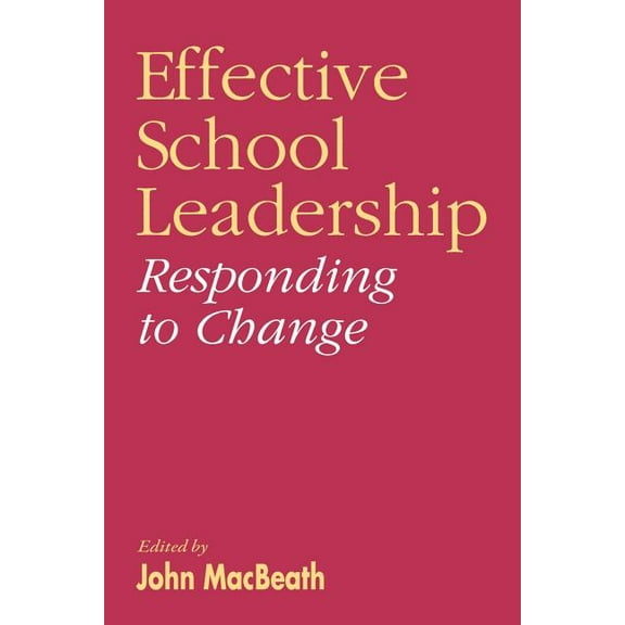 Effective School Leadership: Responding to Change, (Paperback)
