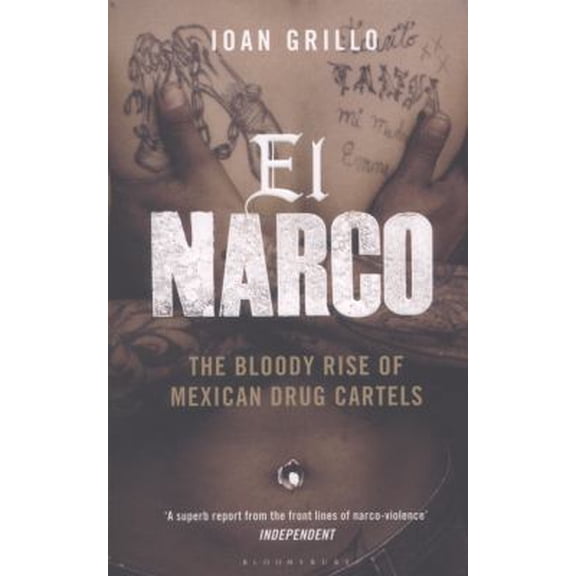Pre-Owned El Narco: The Bloody Rise of Mexican Drug Cartels (Paperback) 1408822431 9781408822432