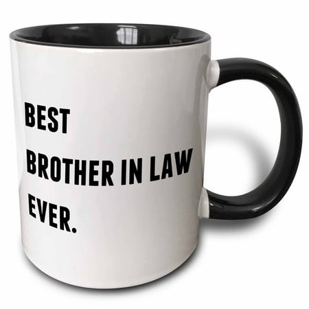 3dRose Best Brother In Law Ever, Black Letters On A White Background - Two Tone Black Mug,