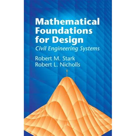 Pre-Owned Dover Civil and Mechanical Engineering: Mathematical Foundations for Design : Civil Engineering Systems (Paperback)