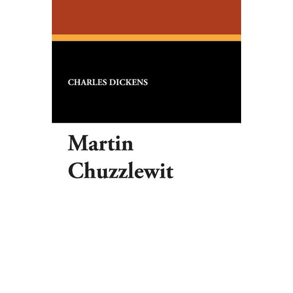 Martin Chuzzlewit, (Paperback)