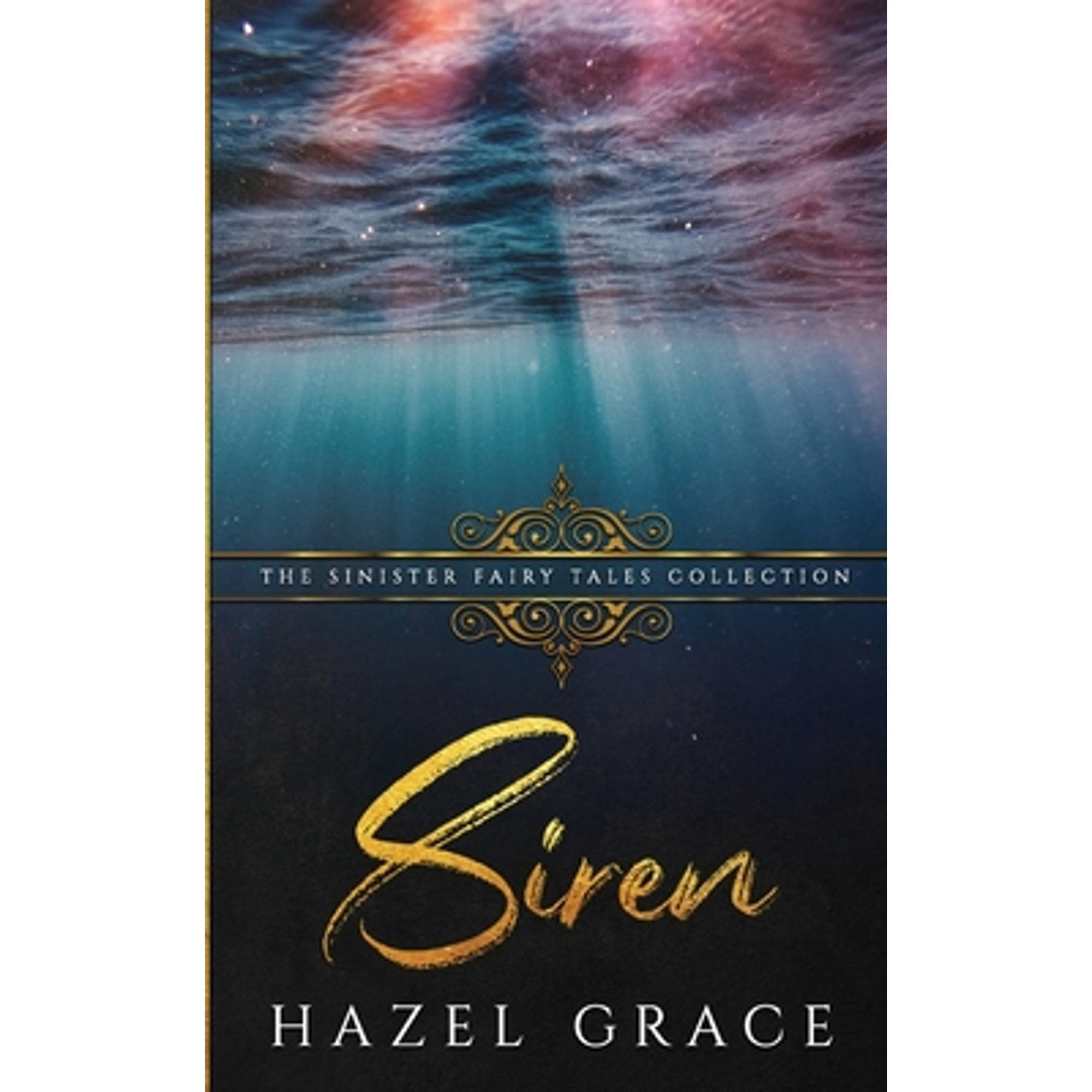 Siren: A Dark Retelling (Paperback) by Sinister Collections Hazel Grace