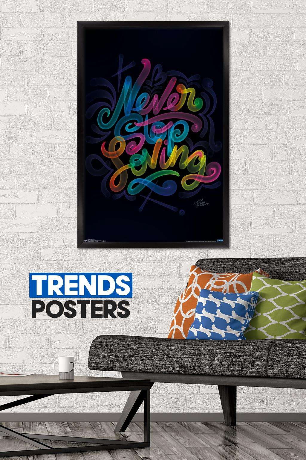 Never Stop LoVing Wall Poster, 22.375" x 34", Framed
