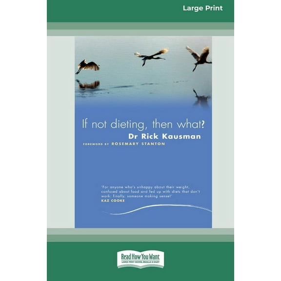 If Not Dieting - Then What? (16pt Large Print Edition), (Paperback)