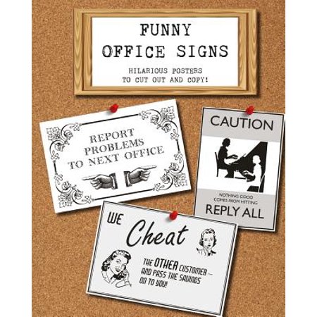 Funny Office Signs : Hilarious Posters to Cut Out and Copy! - Walmart.com