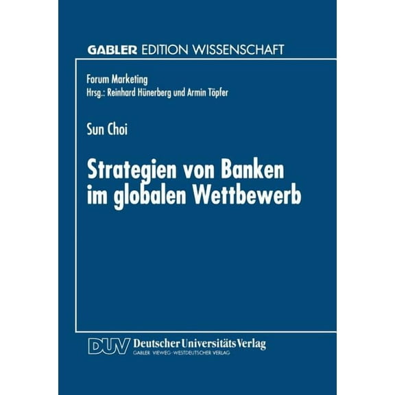 Forum Marketing Strategien Von Banken Im Globalen Wettbewerb, (Paperback)
