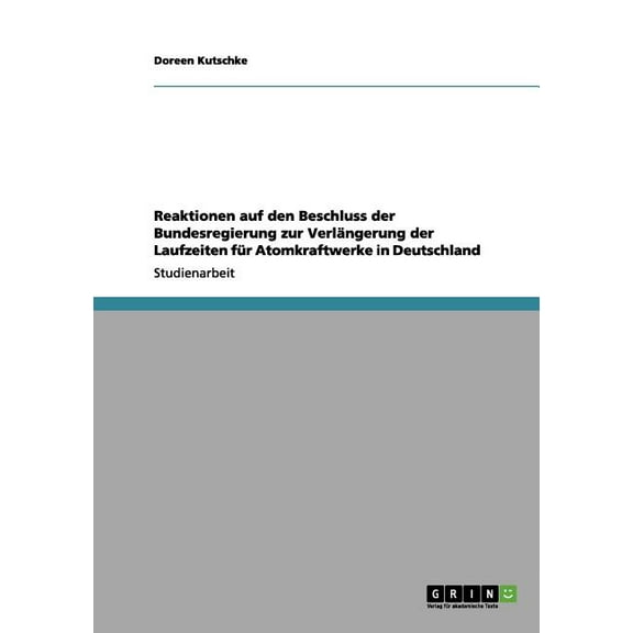 Reaktionen Auf Den Beschluss Der Bundesregierung Zur Verlangerung Der Laufzeiten Fur Atomkraftwerke in Deutschland
