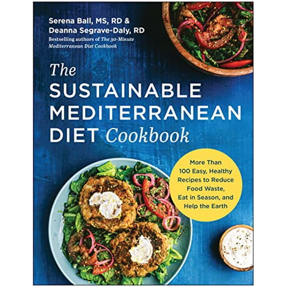 Pre-Owned The Sustainable Mediterranean Diet Cookbook: More Than 100 Easy, Healthy Recipes to Reduce Food Waste, Eat in Season, and Help the Earth (Paperback) 1637741545 9781637741542