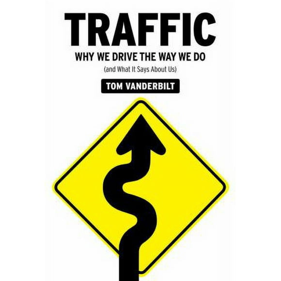 Pre-Owned Traffic: Why We Drive the Way We Do (and What It Says about Us) (Hardcover) 0307264785 9780307264787
