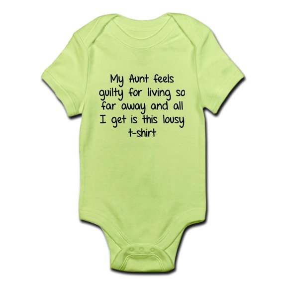 CafePress - My Aunt Feels Guilty For Living So Far Away Infant - Baby Light Bodysuit