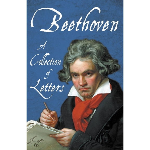 Beethoven - A Collection of Letters, (Paperback)