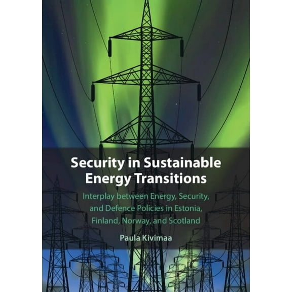 Security in Sustainable Energy Transitions, (Hardcover)