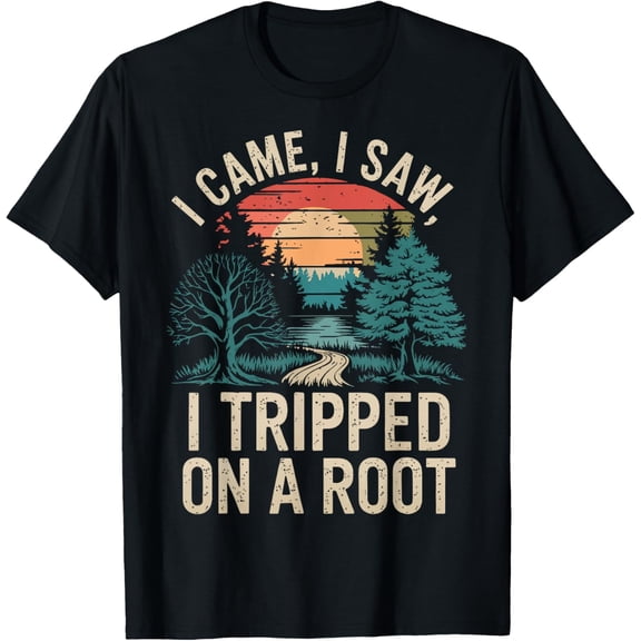 Exquisite and comfortable-I Came I Saw I Tripped On A Root Unisex-Adults Humor Party T-Shirt Black Small