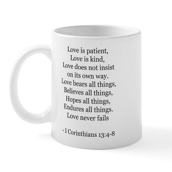 CafePress - I Corinthians 13:4 8 Mug - 11 oz Ceramic Mug - Novelty Coffee Tea Cup