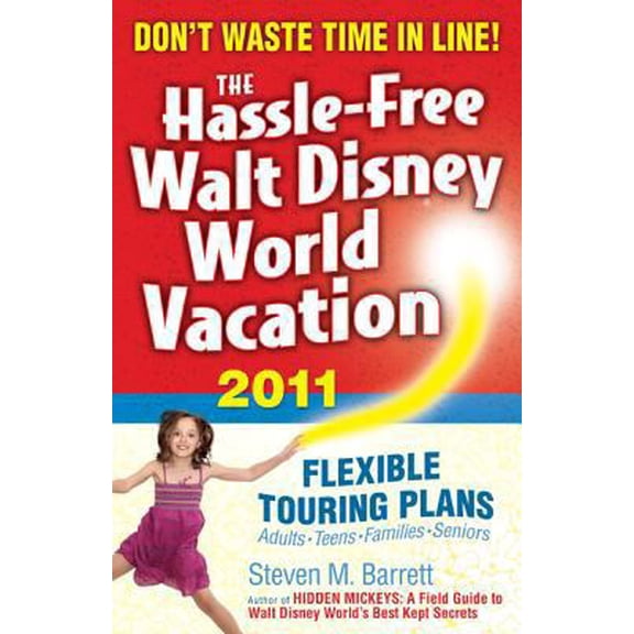 Pre-Owned The Hassle-Free Walt Disney World Vacation, 2011 Edition (Paperback) 1887140913 9781887140911