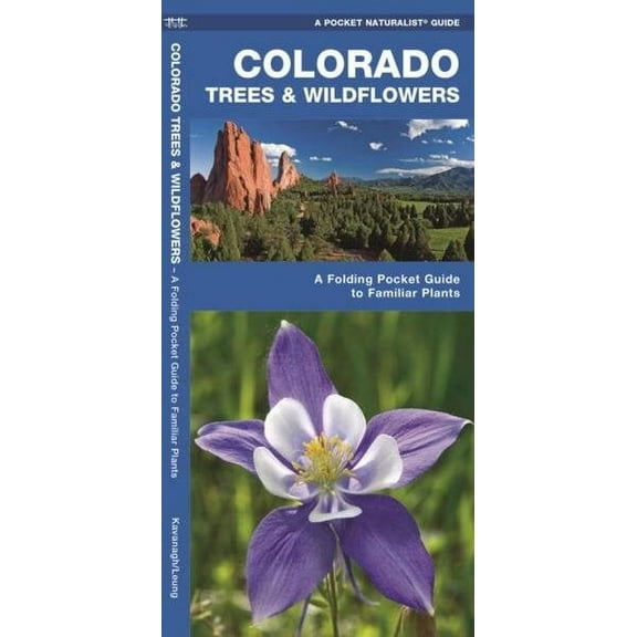 Pocket Naturalist Guides: Colorado Trees & Wildflowers: An Introduction to Familiar Species (Other)