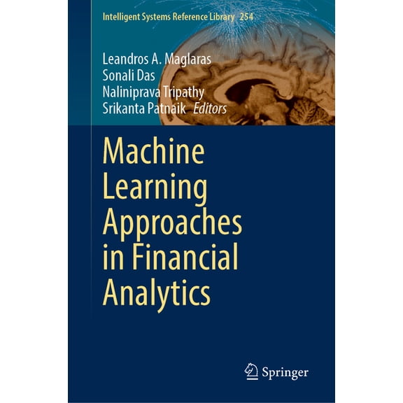Intelligent Systems Reference Library Machine Learning Approaches in Financial Analytics, Book 254, (Hardcover)