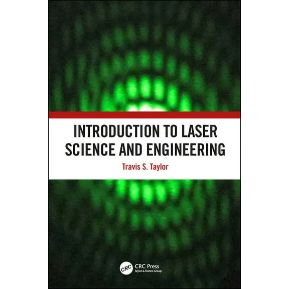 Introduction to Laser Science and Engineering, (Hardcover)