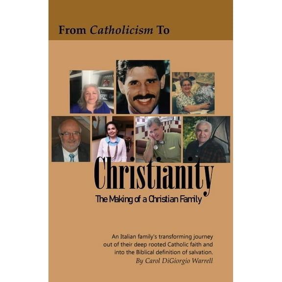 From Catholicism to Christianity: The Making of a Christian Family, (Paperback)