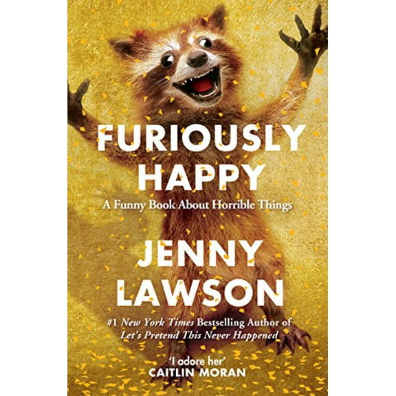Pre-Owned Furiously Happy (Paperback) 1447238346 9781447238348