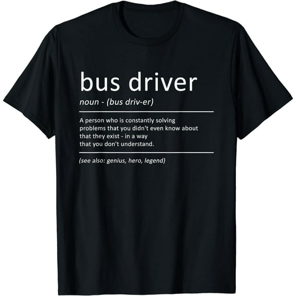 Bus Driver Funny Definition Humor School Bus T-Shirt