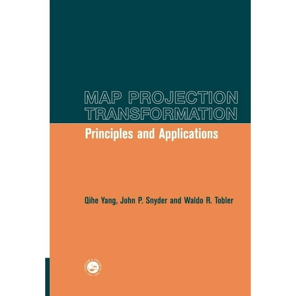 Map Projection Transformation: Principles and Applications, (Paperback)