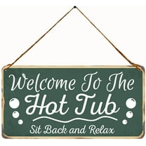 Welcome to the Hot Tub Vintage Metal Sign Wall Art Hanging Rustic Farmhouse Home Decor for Garden, Pool 5X10 Inch