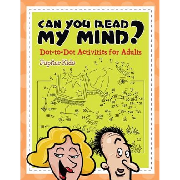 Can You Read My Mind? (Dot-to-Dot Activities for Adults) (Paperback)