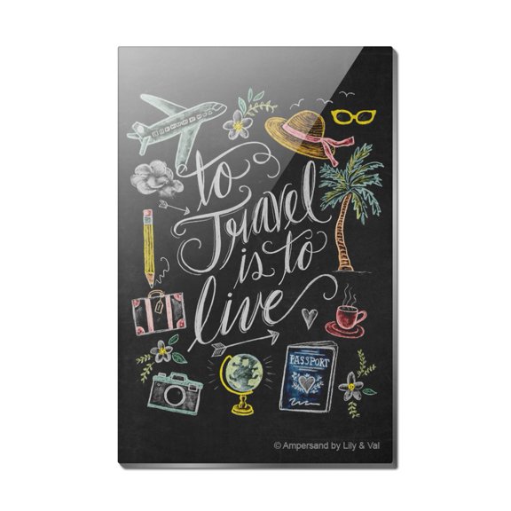 To Travel is to Live Rectangle Acrylic Fridge Refrigerator Magnet