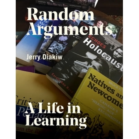Random Arguments Random Arguments: A life in Learning | Walmart Canada