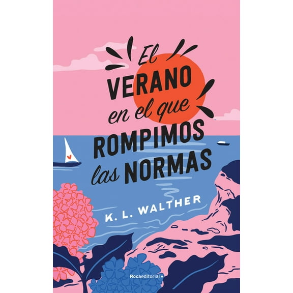 El Verano En El Que Rompimos Las Normas / The Summer of Broken Rules, (Paperback)