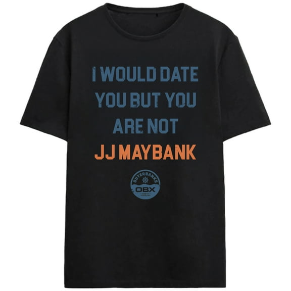Outer Banks I Would Date You But You Are Not JJ Maybank Adult Black Crew Neck Short Sleeve Night Shirt-Medium