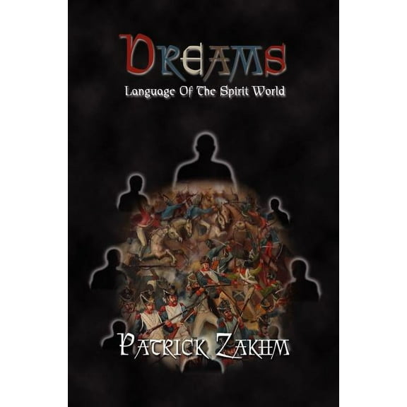 Dreams: Language Of The Spirit World, (Paperback)