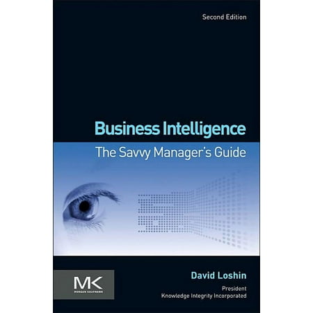 UPC: 9780123858894 | The Morgan Kaufmann Business Intelligence: Business Intelligence: The Savvy Manager s Guide (Paperback)