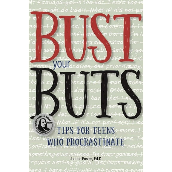 Bust Your Buts: Tips for Teens Who Procrastinate, (Paperback)