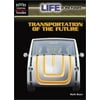 Transportation of the Future (LIFE IN THE FUTURE), Used [Paperback]