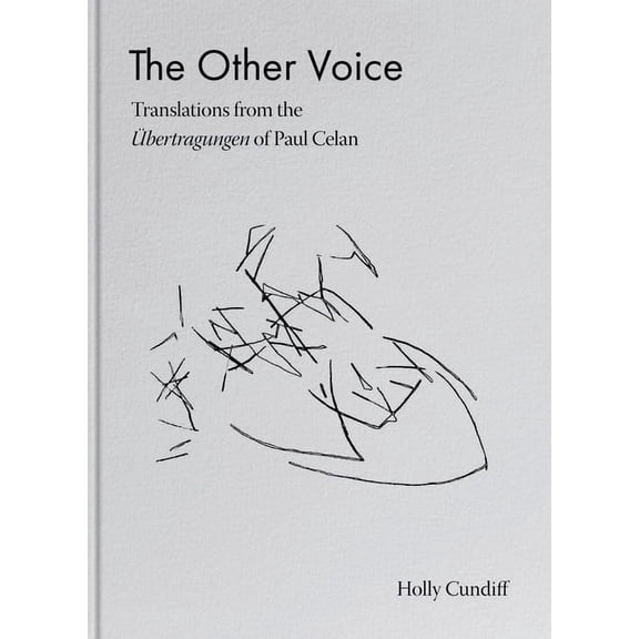 The Other Voice: Translations from the Ãbertragungen of Paul Celan, (Hardcover)