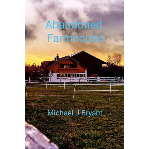 Abandoned Farmhouse, (Paperback)