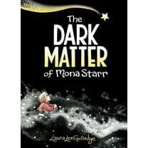 The Dark Matter of Mona Starr: A Graphic Novel, (Paperback)