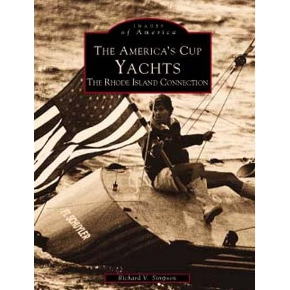 Pre-Owned America's Cup: The Rhode Island Connection (Images of America (Arcadia Publishing)) Paperback