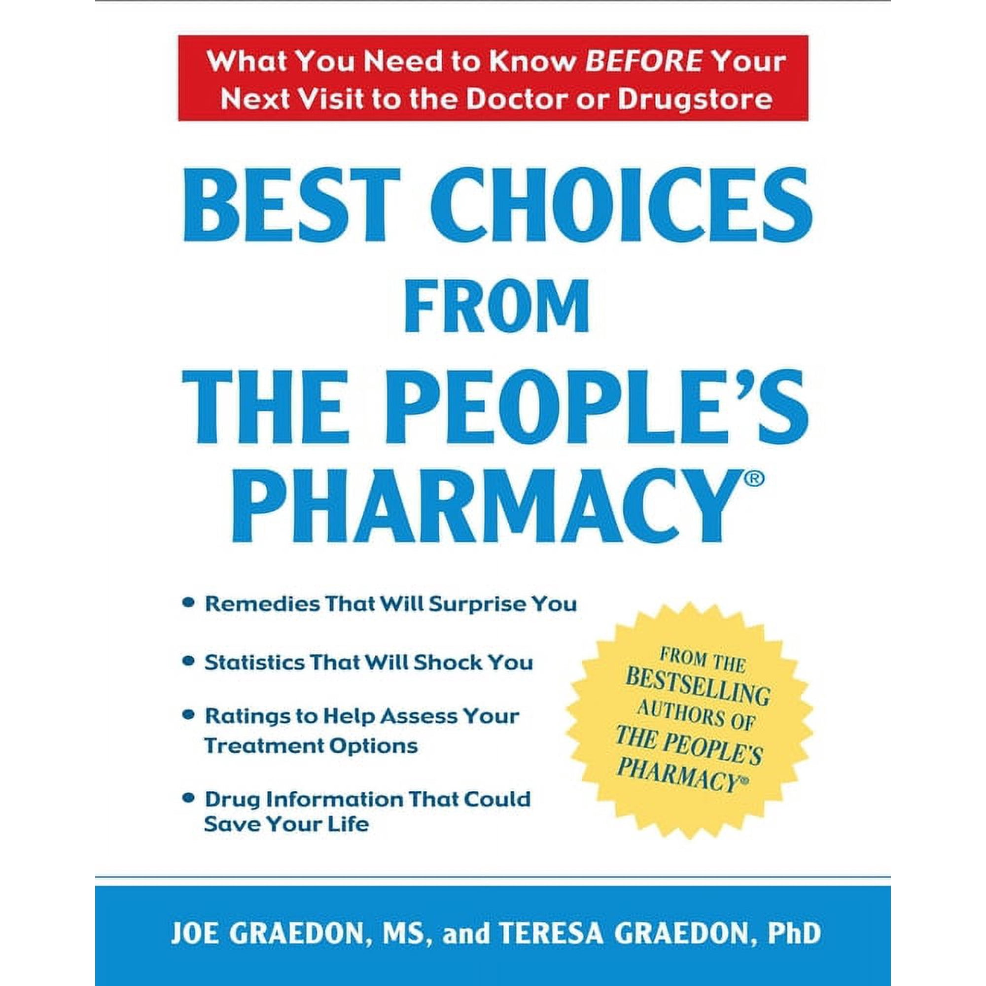 Best Choices From the People s Pharmacy: What You Need to Know Before Your Next Visit to the Doctor or Drugstore (Paperback)